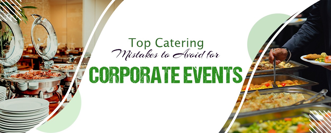 catering-mistakes-to-avoid-for-corporate-events